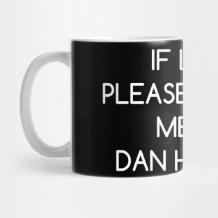 If Lost Please Return Me to Dan Howell Mug